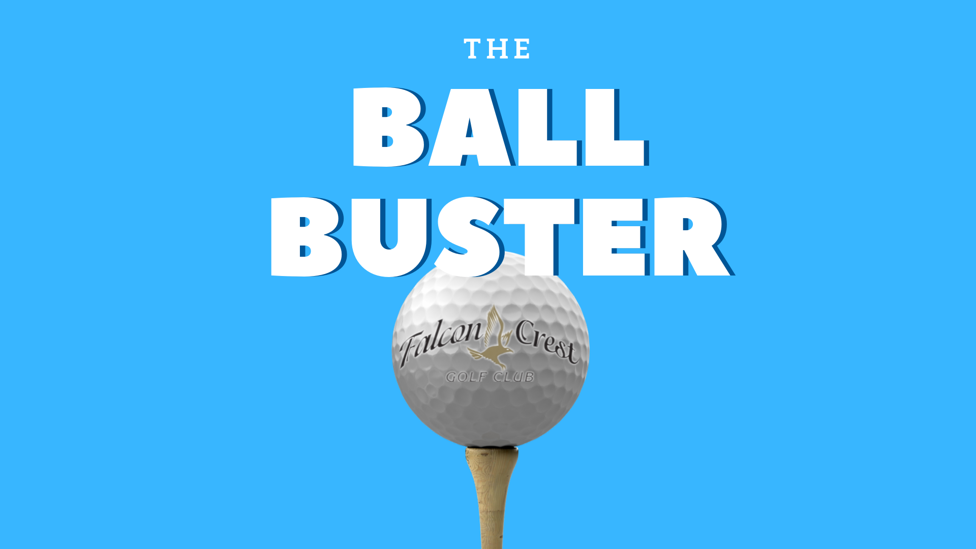 The Ball Buster – Sign Up Now!
